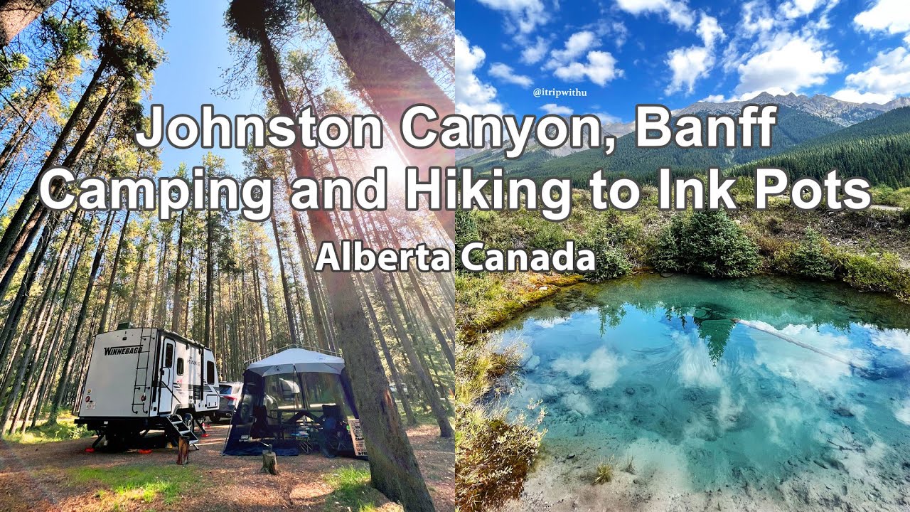 🇨🇦Johnston Canyon Campground to Ink Pots | Banff National Park | Camping and Hiking🏕️