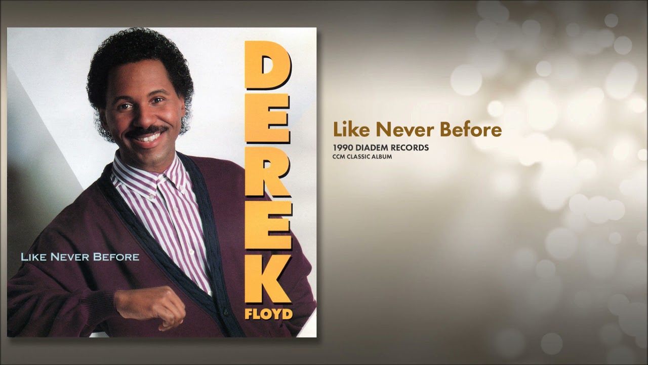 Derek Floyd - Like Never Before