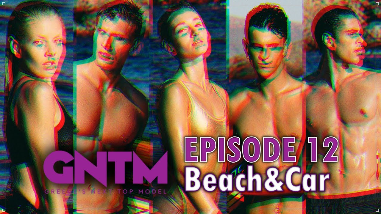 EPISODE 12: Ride the Wave,Ride the Car | GREECE'S NEXT TOP MODEL 8