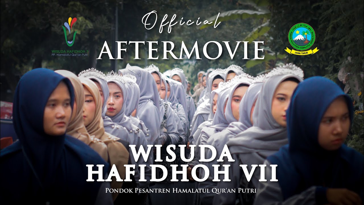 WISUDA HAFIDHOH VII (Aftermovie) | PP. Hamalatul Qur'an Putri 2025.