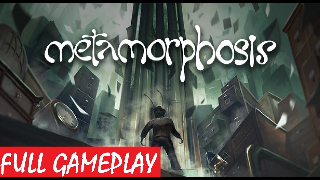 Let's Play METAMORPHOSIS Gameplay Walkthrough FULL GAME [No Commentary]