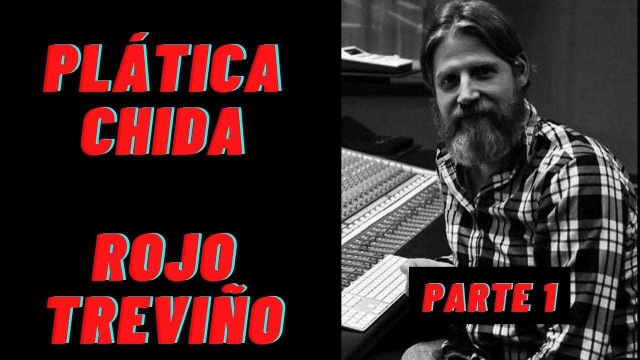 PLATICA CHIDA CON ROJO TREVI&Ntilde;O PARTE 1