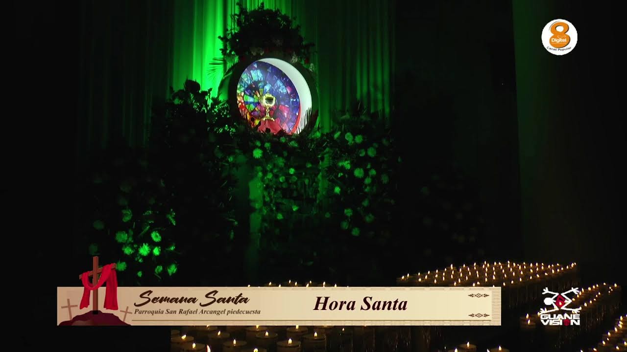 Hora Santa desde la Parroquia San Rafael Arcángel Piedecuesta