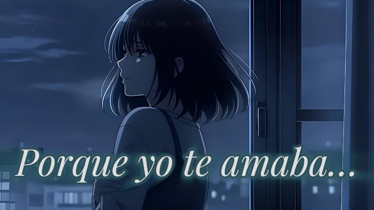 Porque yo te amaba…  — cuando quedarse ya dolía | Lyrium
