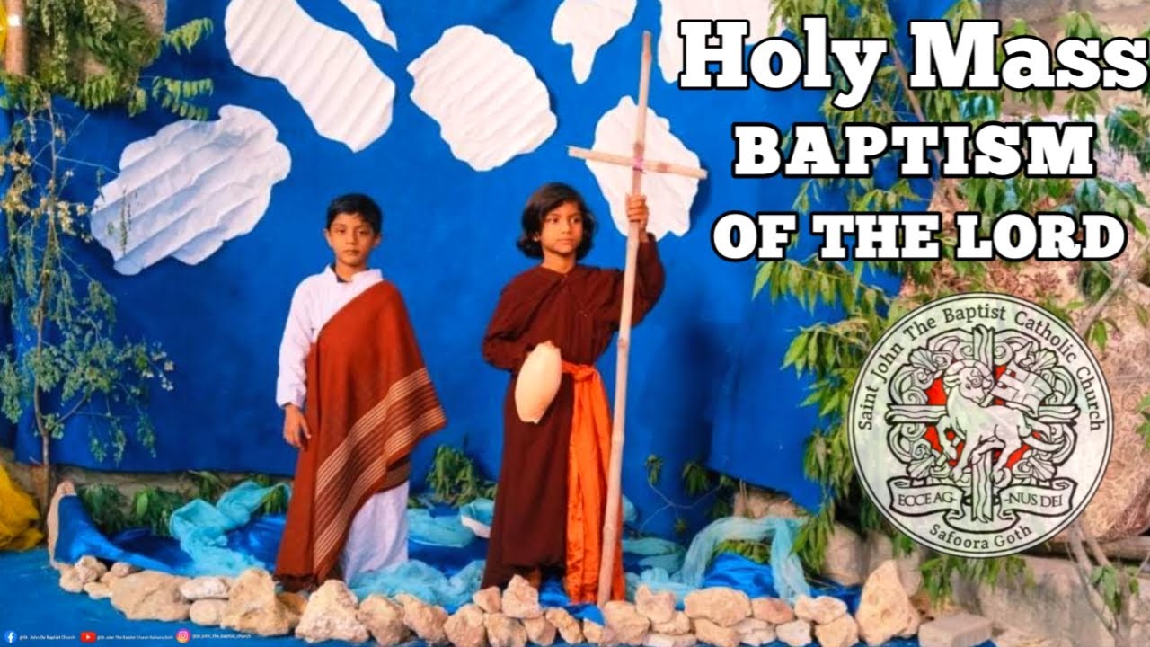 Holy Mass SOLEMNITY OF THE BAPTISM OF THE LORD JESUS | 11-Jan-2026