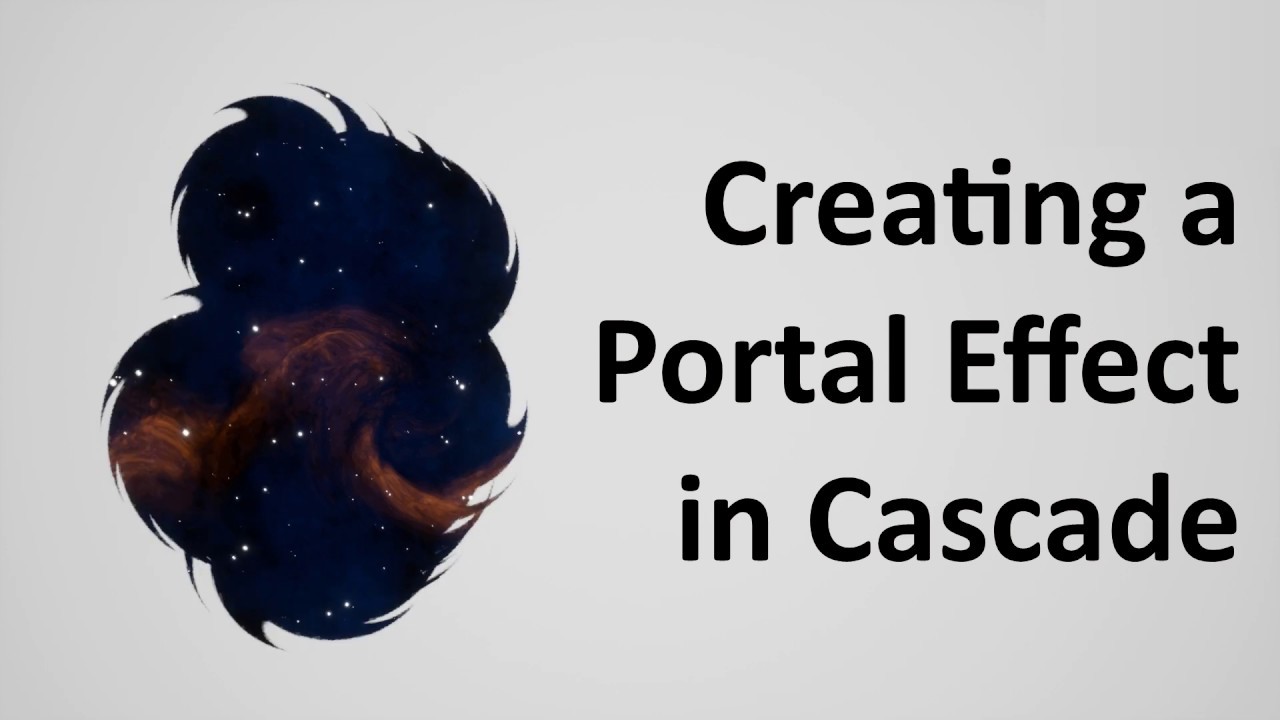 How to Make a Portal Effect in UE4 - Cascade Tutorial