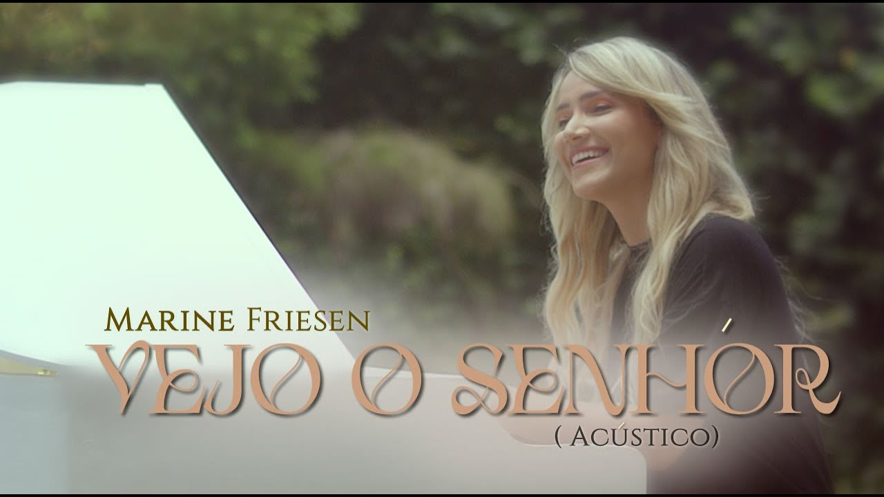 Marine Friesen -  Vejo o Senhor (Acústico)