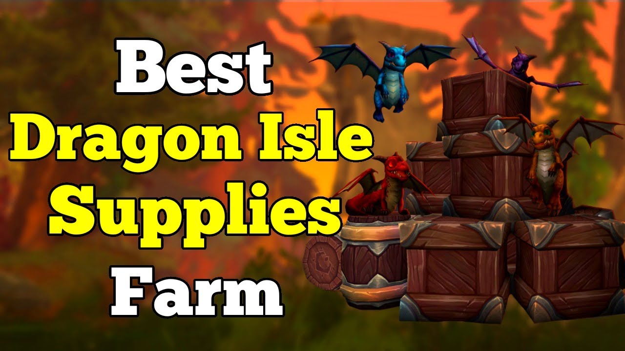 Best way to farm Dragon Isle Supplies