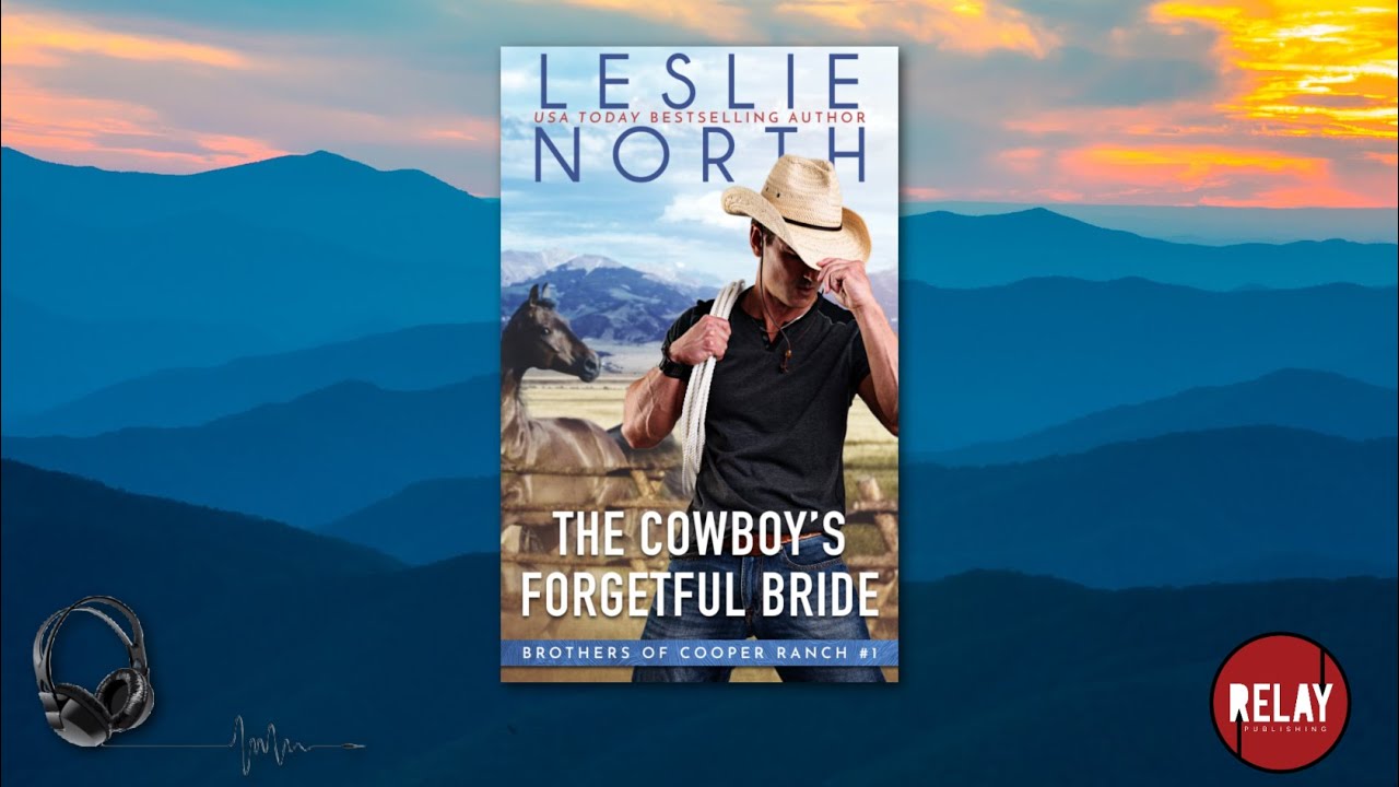 The Cowboy’s Forgetful Bride (Brothers of Cooper Ranch Book 1) - Full Audiobook