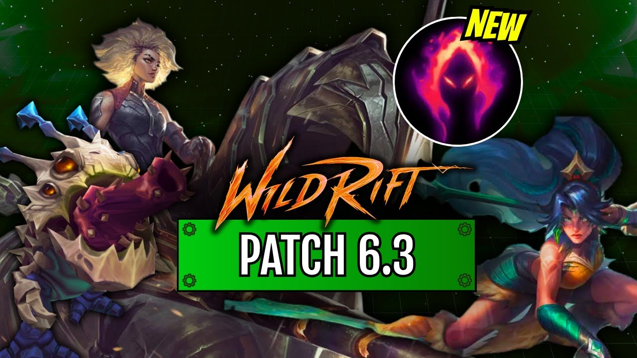 Wild Rift: Patch 6.3 META BREAKDOWN - HUGE TANK BUFFS, MAP CHANGES, NEW ITEMS & RUNES!
