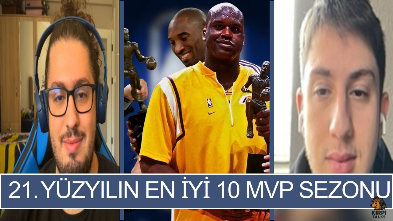21.Yüzyılın En İyi 10 MVP Sezonu | PostUpTalks #53