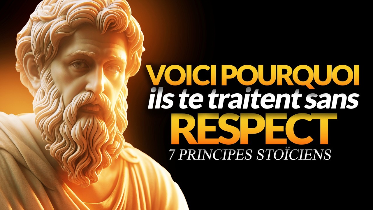 7 PRINCIPES STOÏCIENS POUR SURMONTER LE MANQUE DE RESPECT