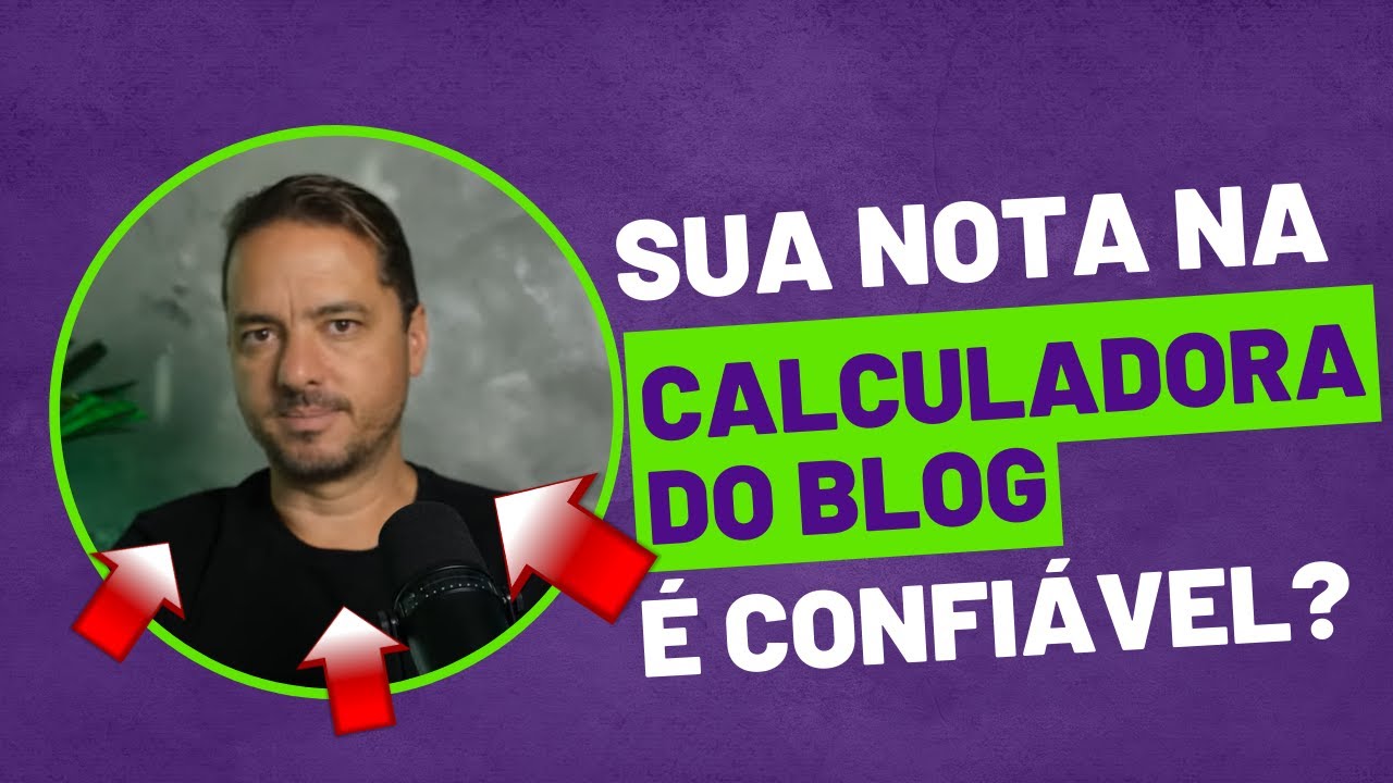 Sua nota na Calculadora do Blog &eacute; confi&aacute;vel?