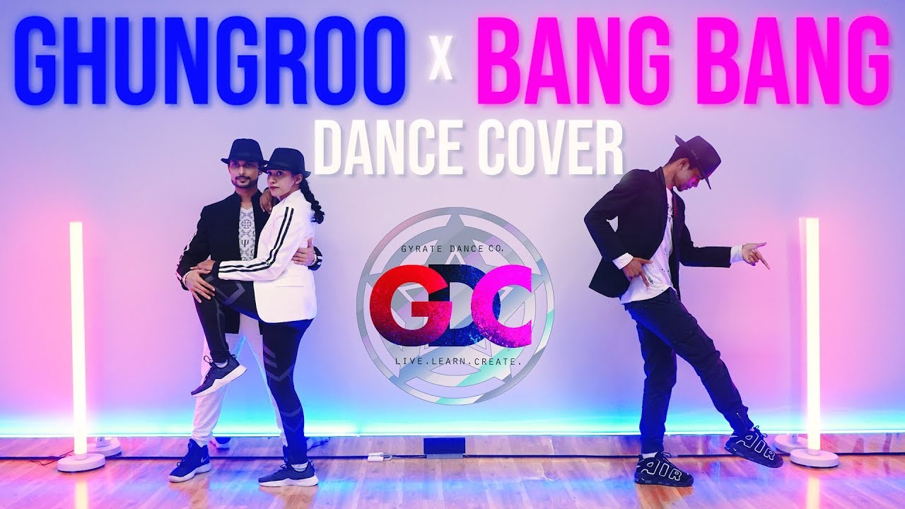Ghungroo X Bang Bang | WAR | Hrithik Roshan | Gyrate Dance Co. Dance Cover