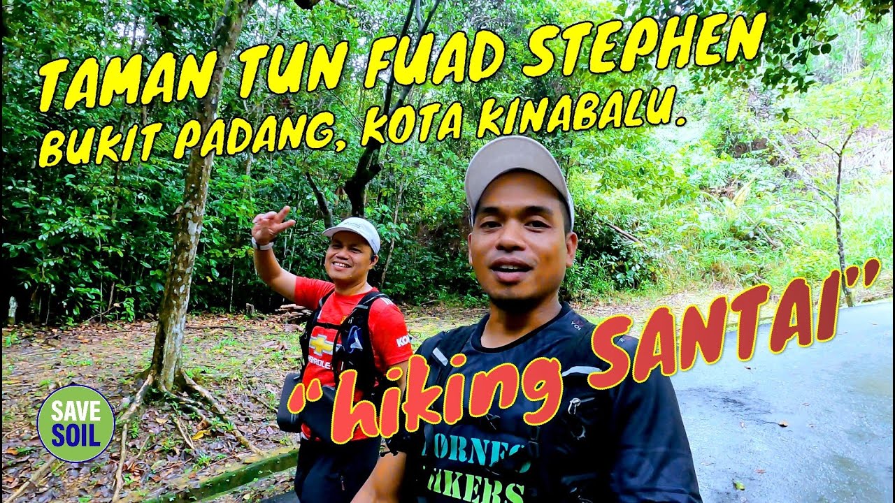 #HIKING (EP26) TAMAN TUN FUAD STEPHEN, BUKIT PADANG KOTA KINABALU. TRACK NO.3.