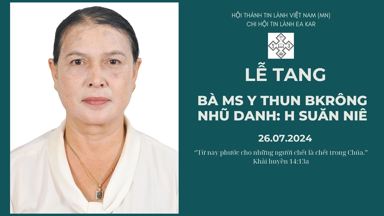 FULL LỄ TANG BÀ MỤC SƯ Y THUN BKRÔNG ( NHŨ DANH: H SUĂN NIÊ) | 26.07.2024