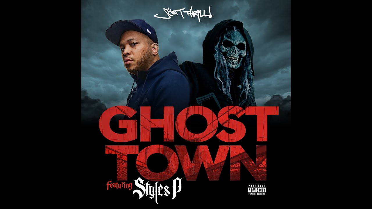 Scott thrILL -  Ghost Town feat. Styles P