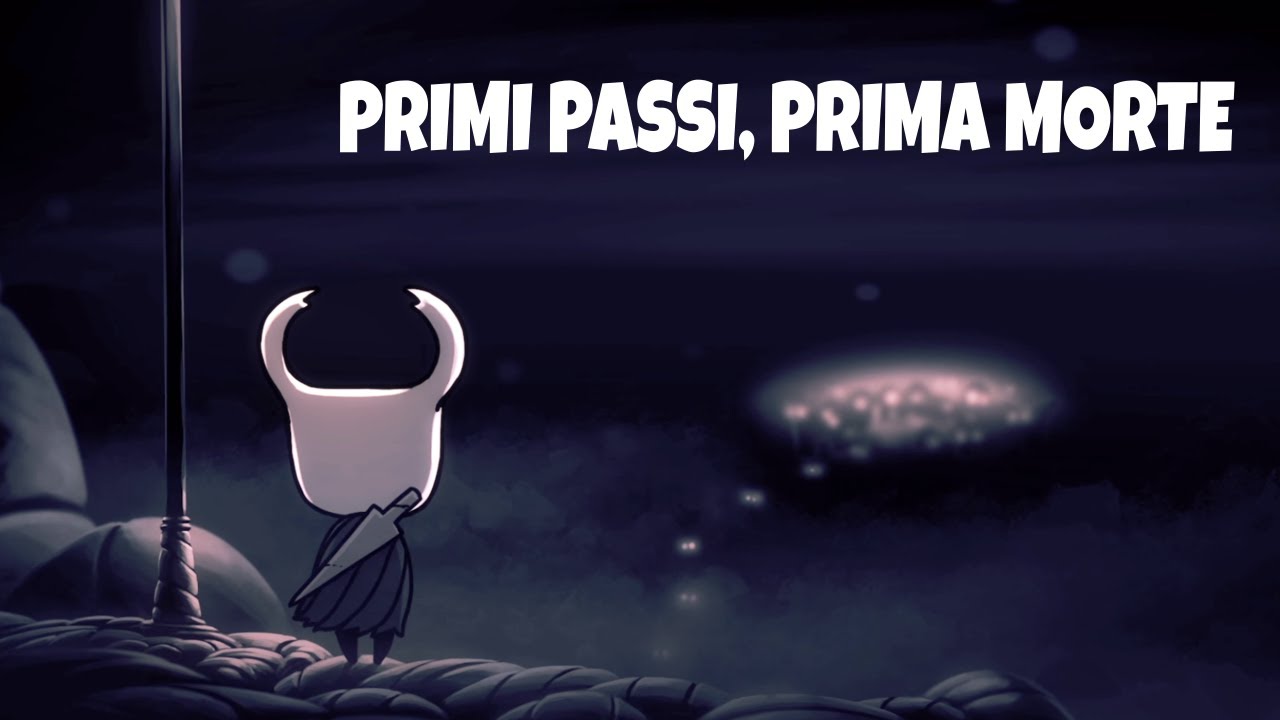 HOLLOW KNIGHT - Gameplay #1 - Primi passi, prima morte