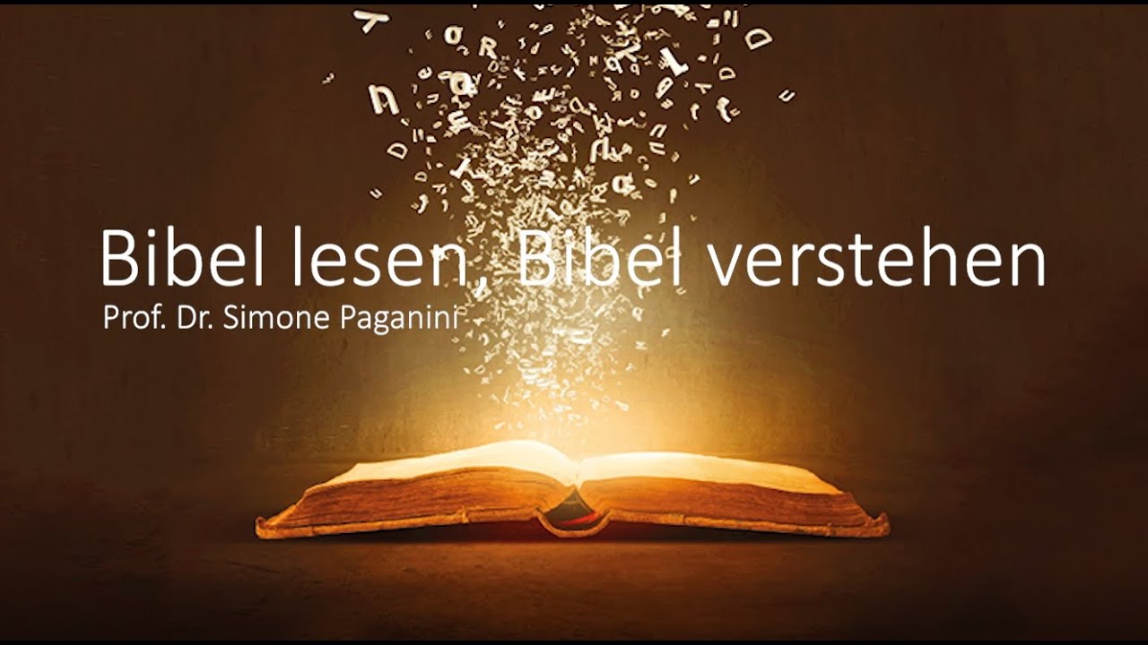 Bibel lesen, Bibel verstehen - Online-Vortrag von Prof. Dr. Simone Paganini
