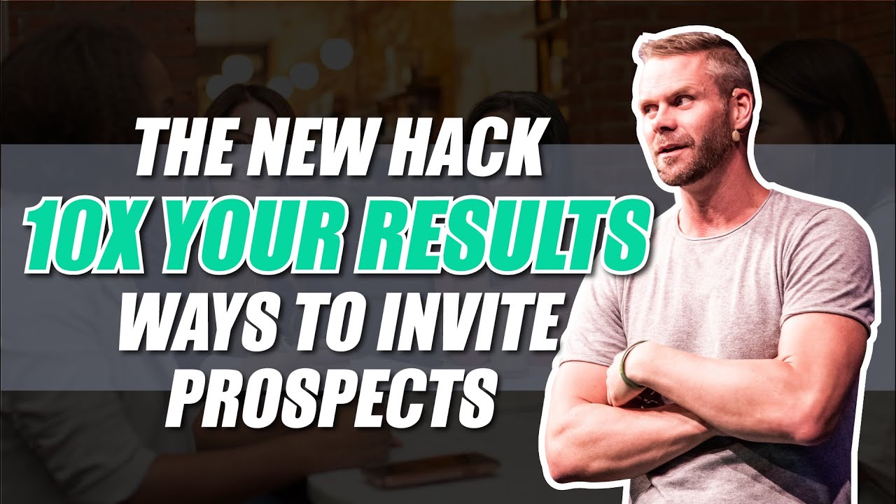 The New Hack 10X Your Results Ways to Invite Prospects - Network Marketing Tips