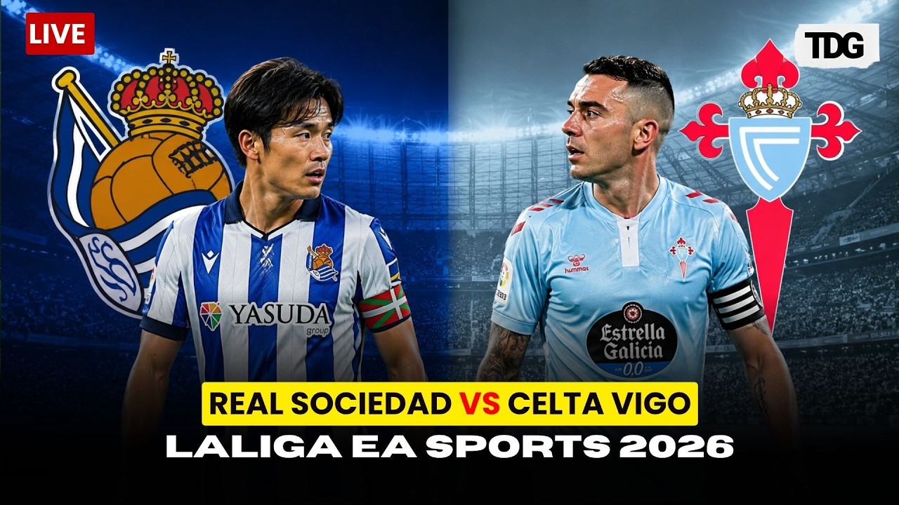 WATCH | Real Sociedad vs Celta Vigo LIVE | LaLiga EA Sports 2026/27 | REAL SOCIADAD CLASH | LIVE