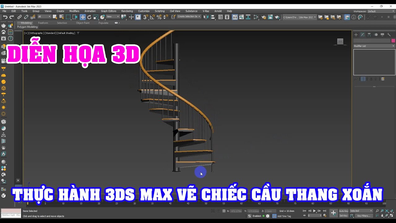 DIỄN HỌA 3D - THỰC HÀNH 3DS MAX VẼ CHIẾC CẦU THANG XOẮN | NỘI THẤT TRE TRÚC NGỌC DƯƠNG