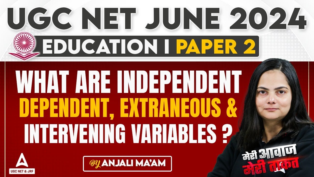 UGC NET Education Paper 2 Unit 6 I What are Independent, Extraneous  & Intervening variables?