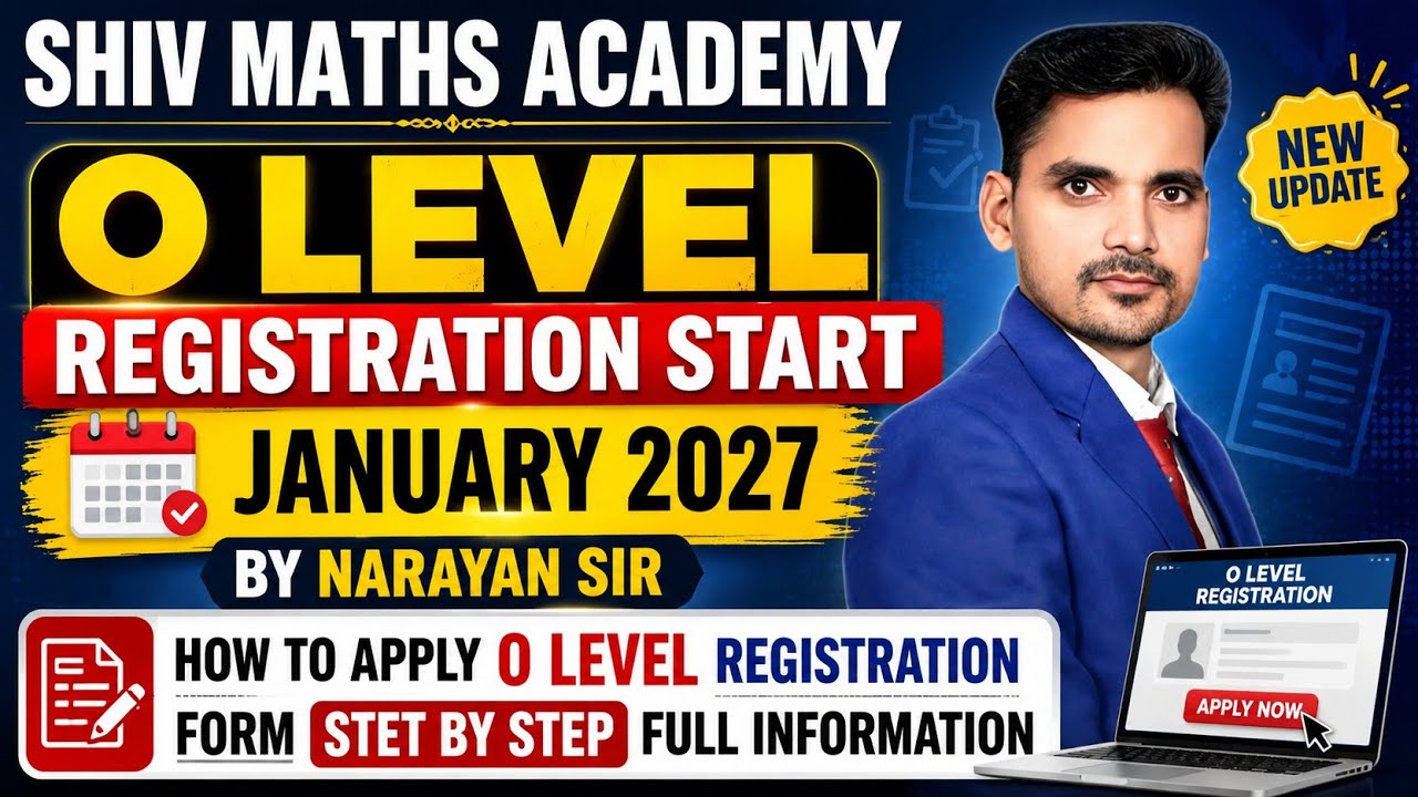 O Level January 2027 Registration Form Start | Full Process Explained | Shiv Maths Academy