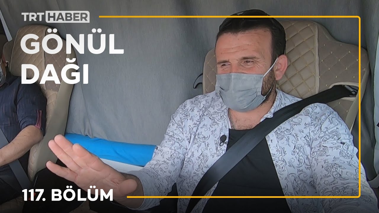 Gönül Dağı 117. Bölüm - Nizamettin Akbaş