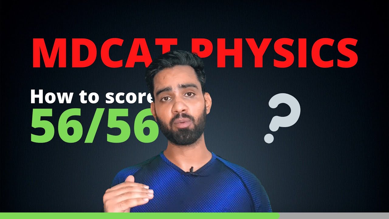 How to score 56/56 in MDCAT physics 2022