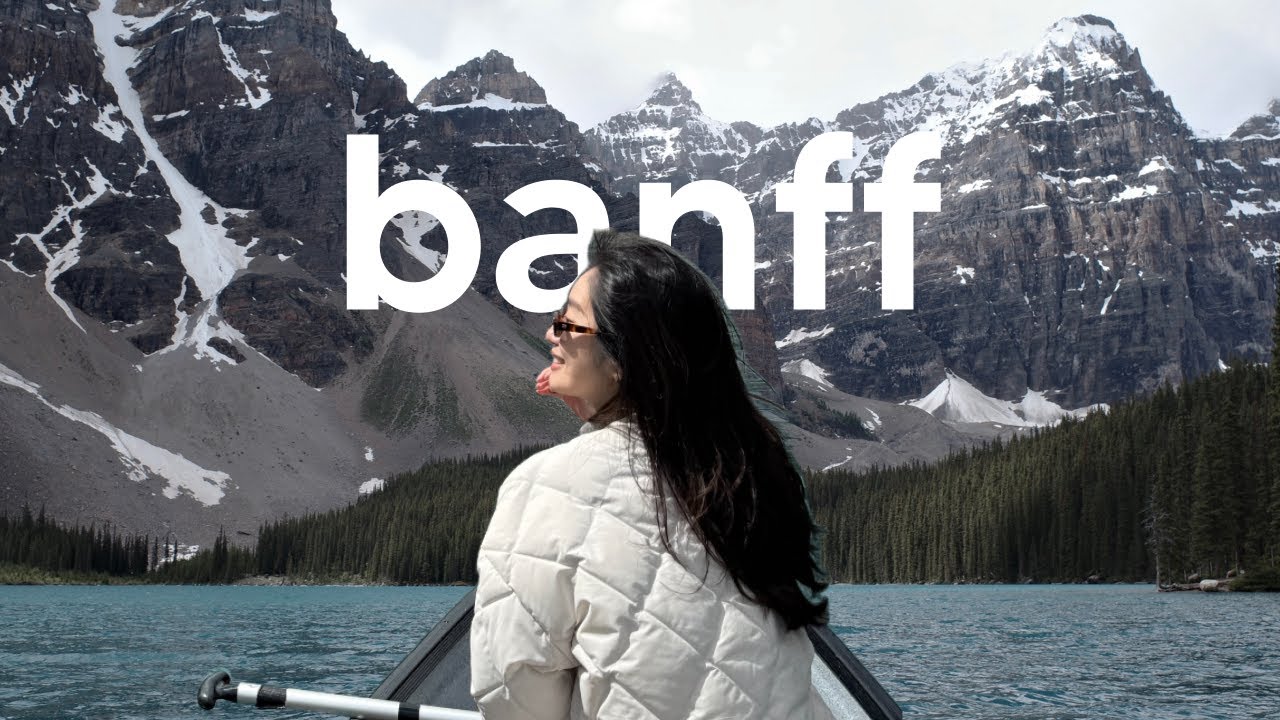 banff vlog | 夏季班夫國家公園五日遊🏔️/露易絲湖下午茶/夢蓮湖划船槳掉了😅🛶
