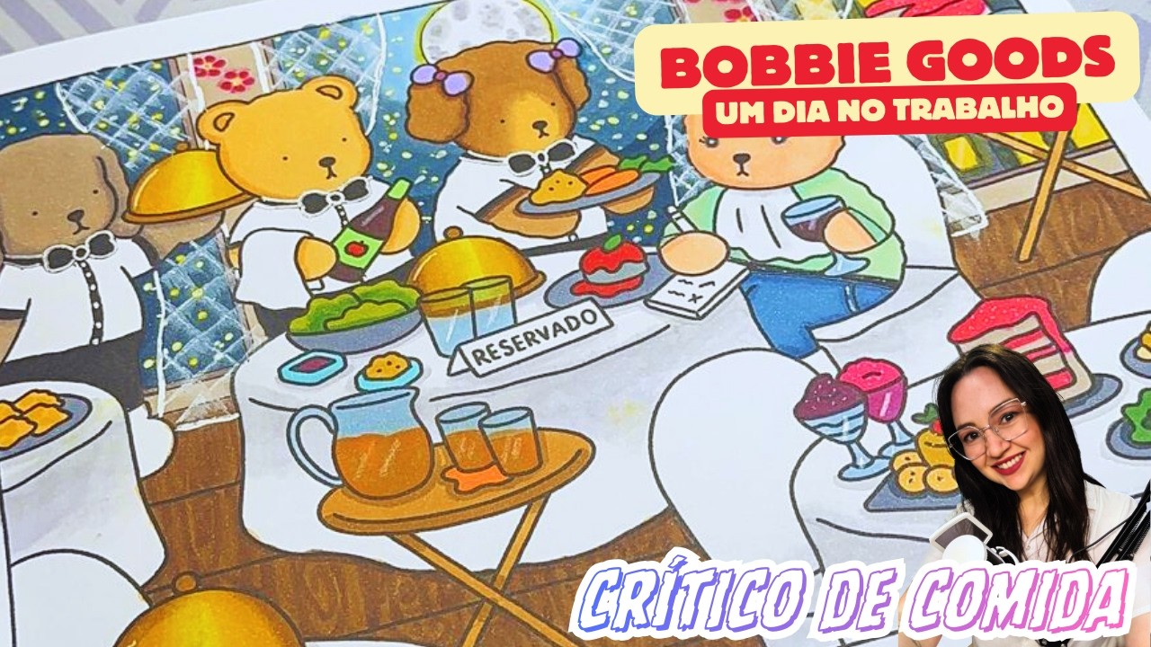 COLORINDO BOBBIE GOODS | UM DIA NO TRABALHO | CRITICO DE COMIDA