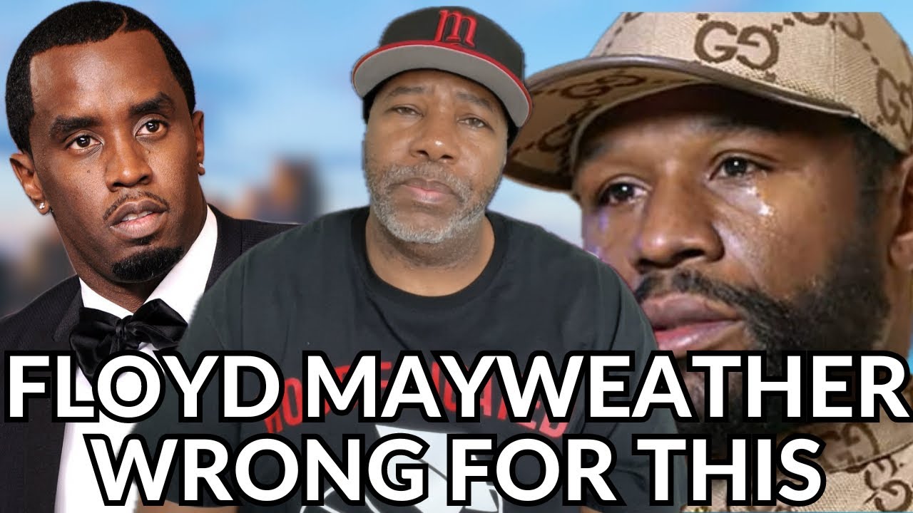 Floyd Mayweather Gave P Diddy An Excuse But Blaiming Cassie?