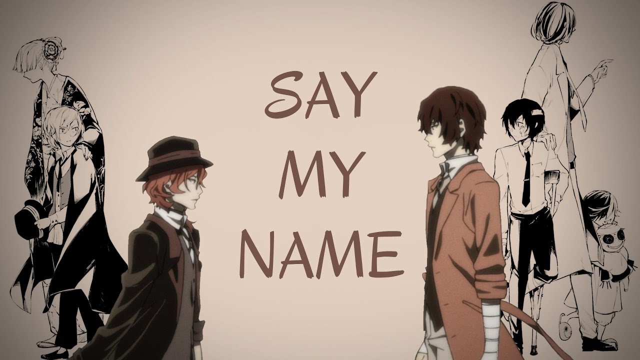 [AMV] Soukoku (Dazai / Chuuya) - Say My Name