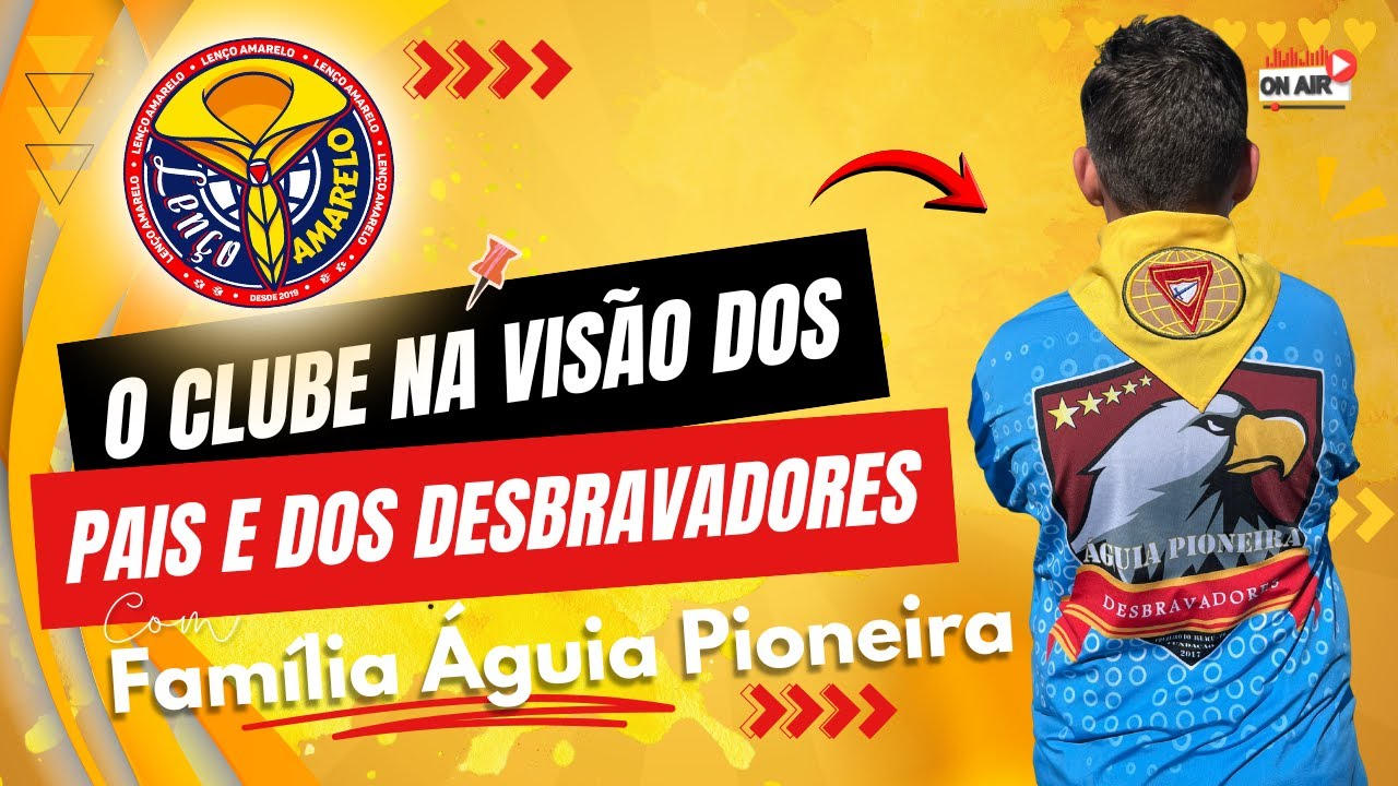 O PODEROSO TESTEMUNHO DE DESBRAVADORES E PAIS SOBRE O CLUBE... 