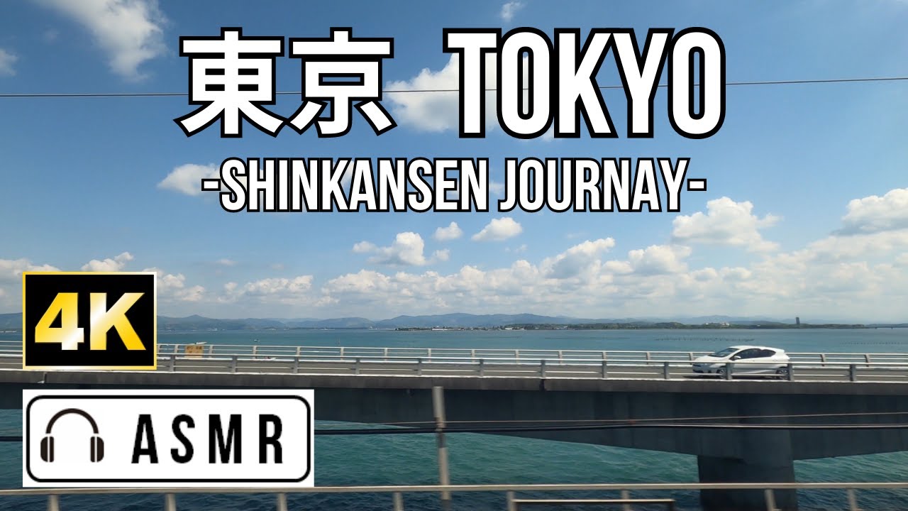 【ASMR Train Japan 4K 電車 日本】東京 新幹線 TOKYO SHINKANSEN JOURNEY. Relax and sleep.