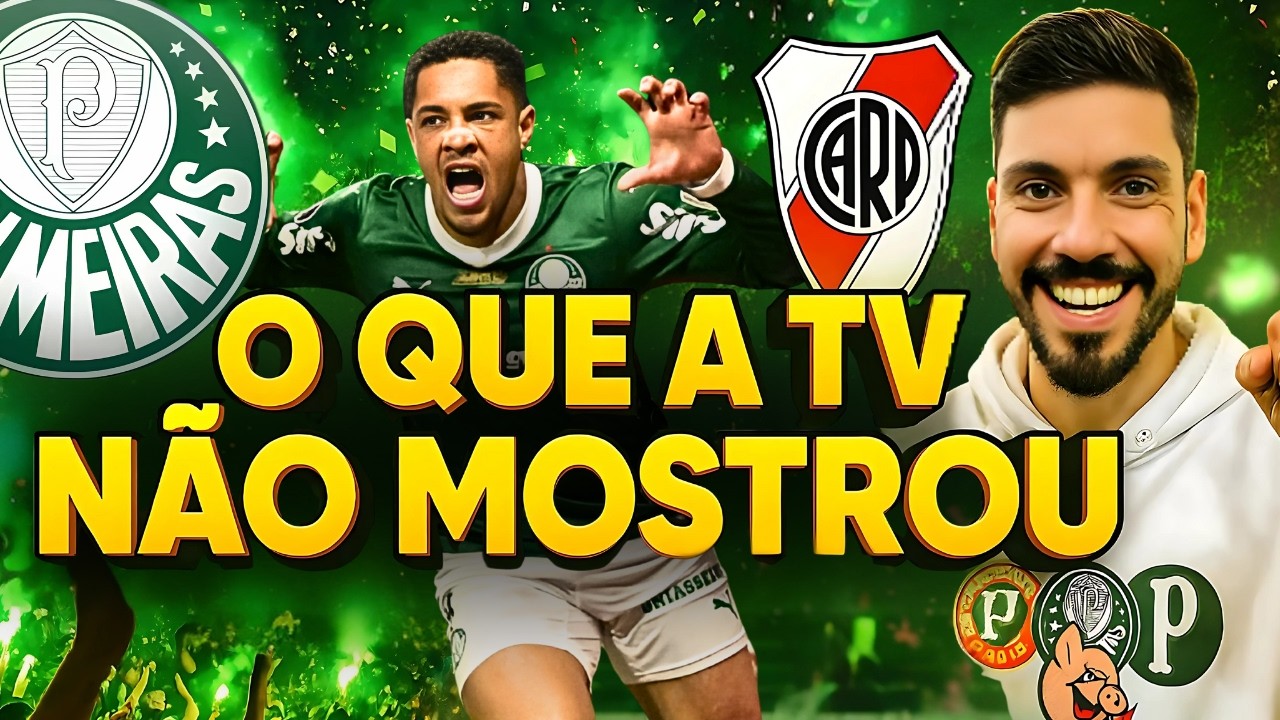 O QUE A TV N&Atilde;O MOSTROU! PALMEIRAS 3 X 1 RIVER PLATE