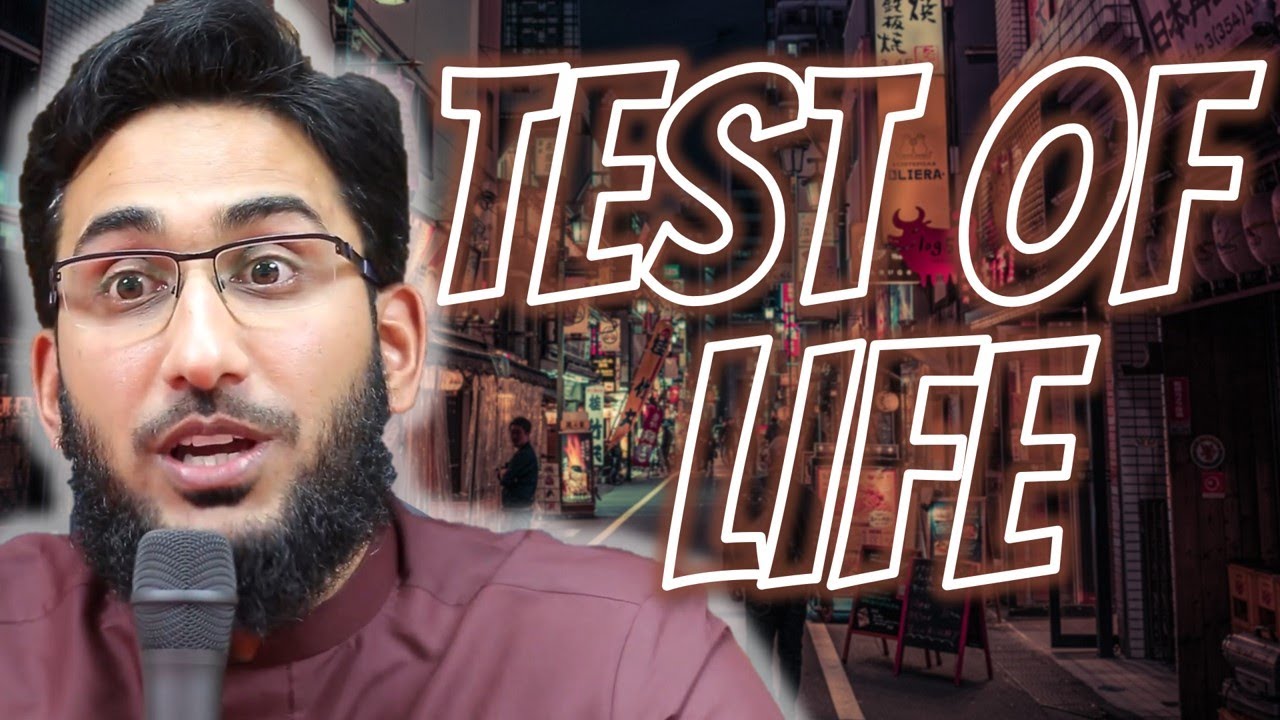 The Test of Life | Imam Asim Khan | Masjid al-Humera