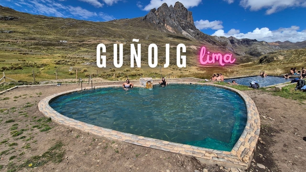 GUÑOJG 2024 | CAJATAMBO | BAÑOS TERMALES
