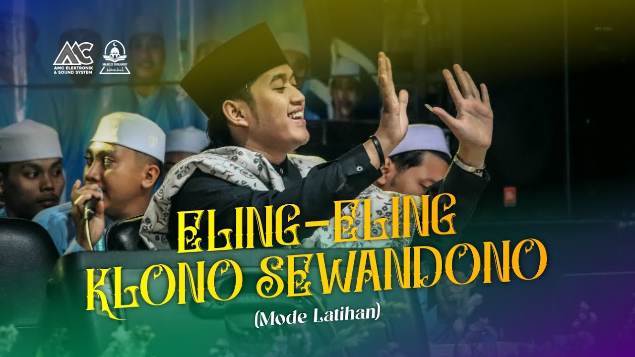 ELING ELING SIRO MENUNGSO - KLONO SEWANDONO | GUS ULIL FT BIAJMALA DZIKRO