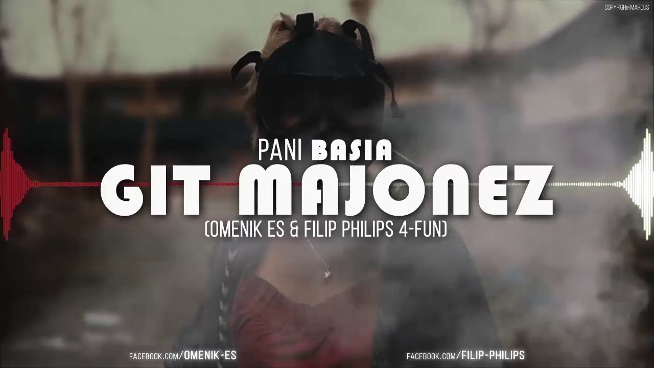 PANI BASIA - GIT MAJONEZ (OMENIK ES & FILIP PHILIPS 4-FUN) 2020