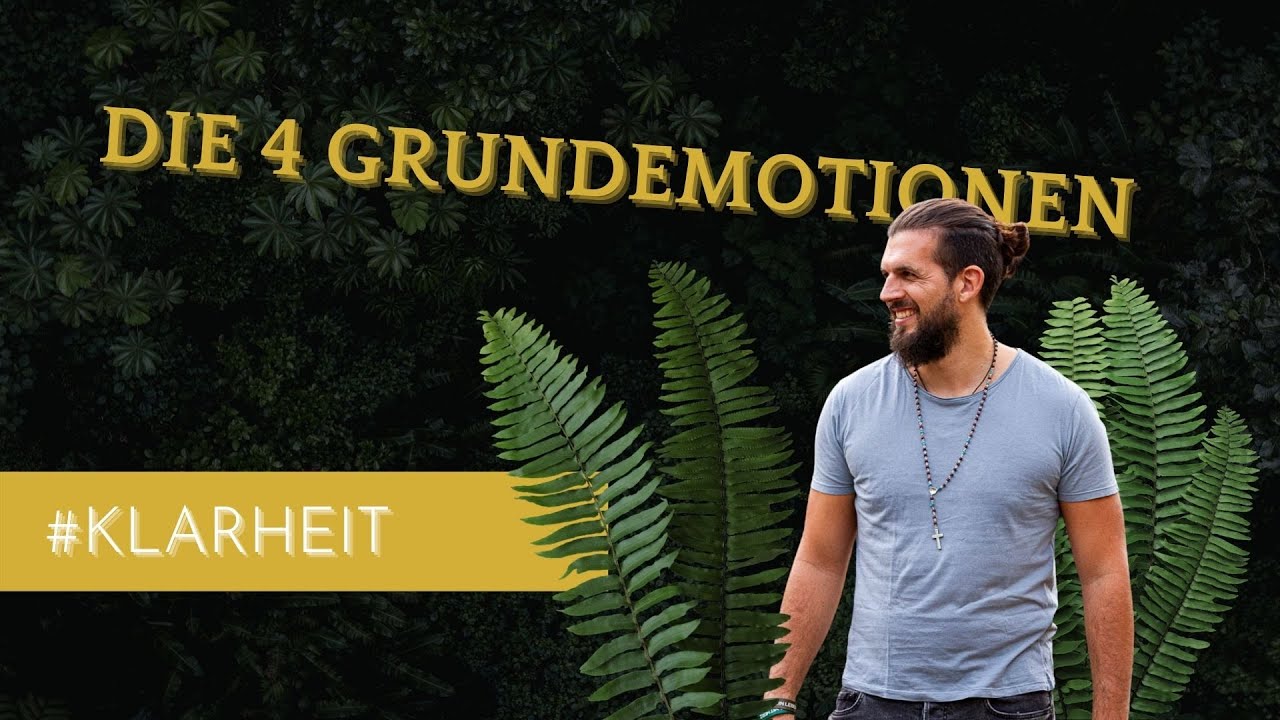 EMOTIONEN - Kennst Du Die wahren 4 Grundemotionen?