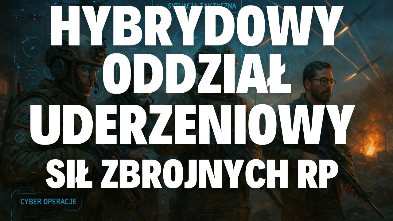 PWNW #2 T. Świerad S&F - Hybrydowy Oddział Uderzeniowy i Jednostka Eksperymentalna w Wojsku Polskim