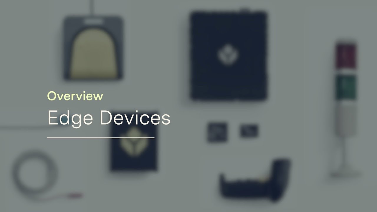 Edge Devices Overview | Tulip