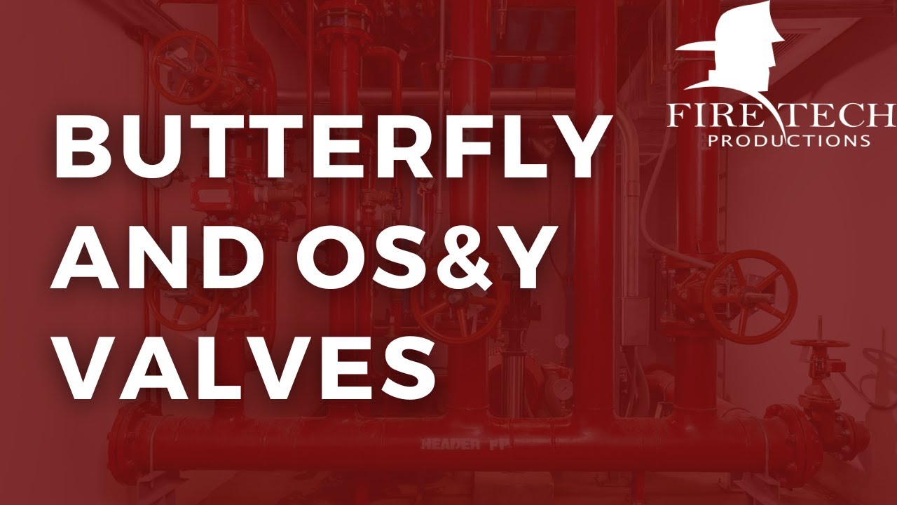 Butterfly and OS&Y Valves