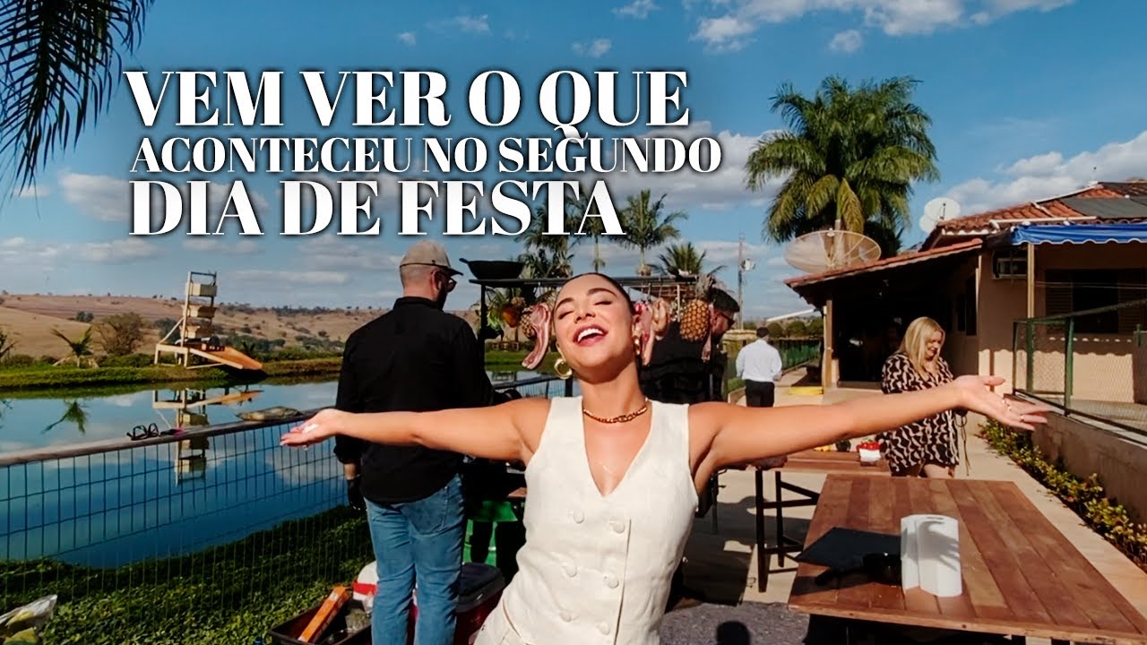 SEGUNDO DIA DA MINHA FESTA DE ANIVERSÁRIO