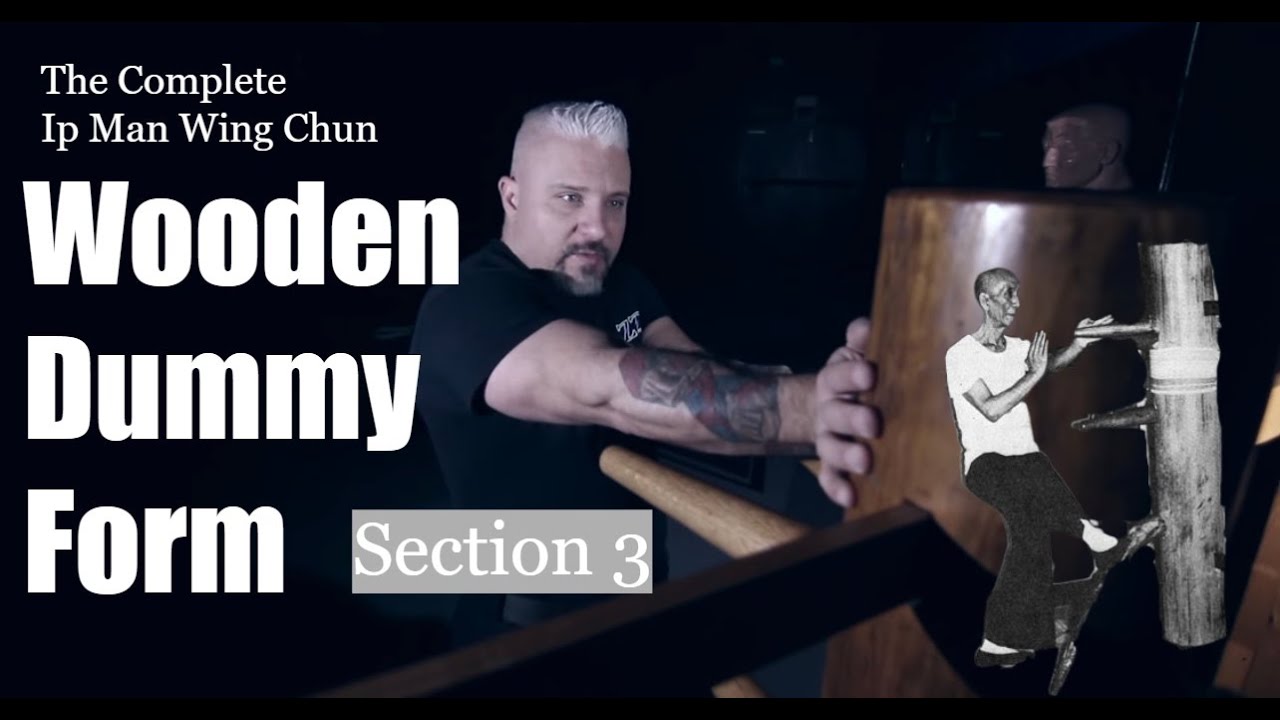 The Complete Ip Man Wing Chun Wooden Dummy Form - Section 3