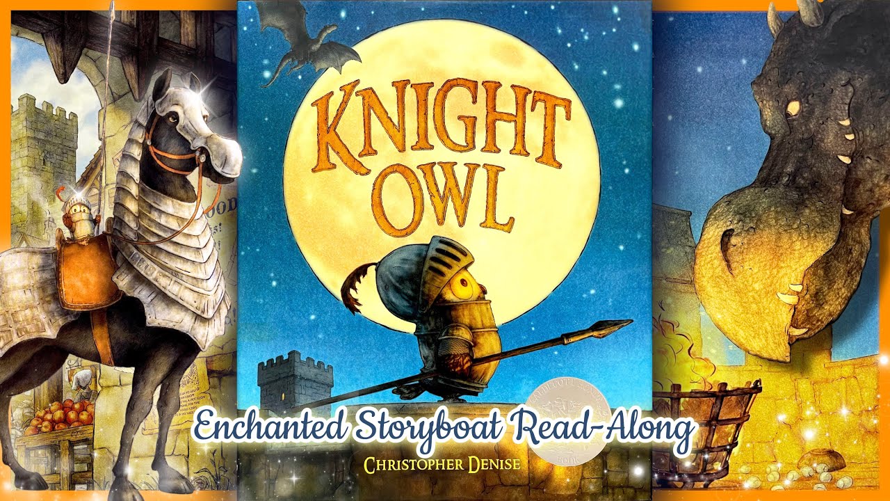 KNIGHT OWL - a Caldecott Honor Book by Christopher Denise | Read-Aloud