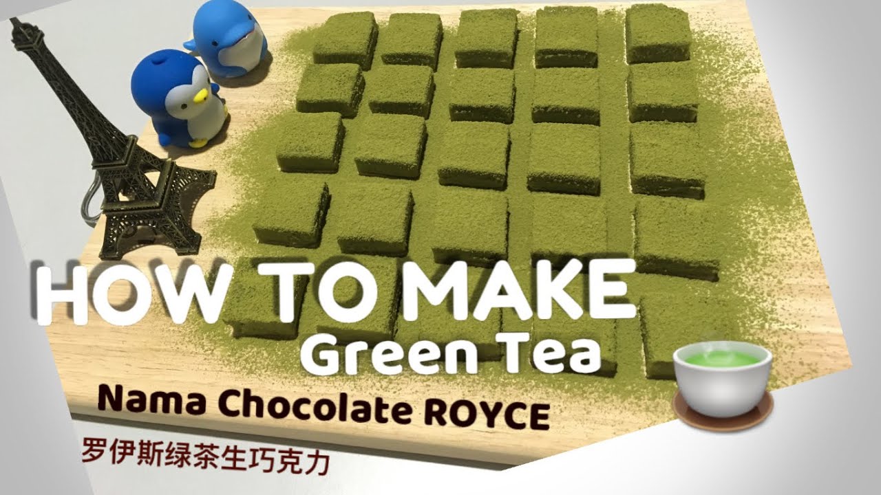 Green Tea Nama Chocolate ROYCE | 罗伊斯绿茶生巧克力 RECIPE