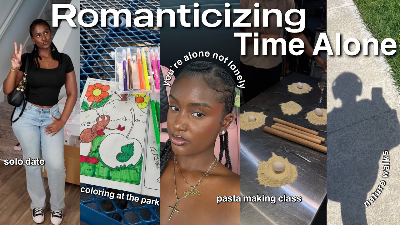 ROMANTICIZING LIFE ALONE: SOLO DATE PASTA MAKING CLASS, COLORING AT THE PARK, VULNERABLE GIRL TALK